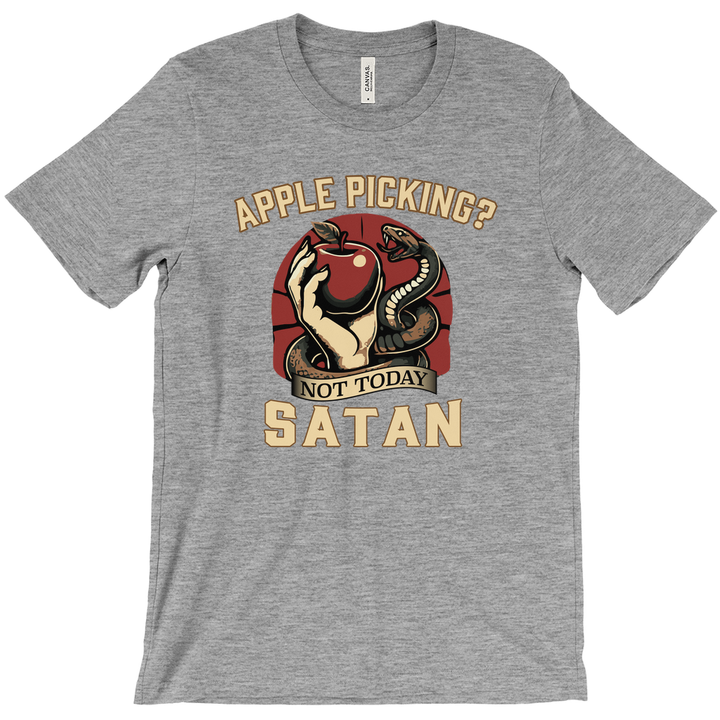 Apple Picking Not Today Satan T Shirt ImpeachHumdinger