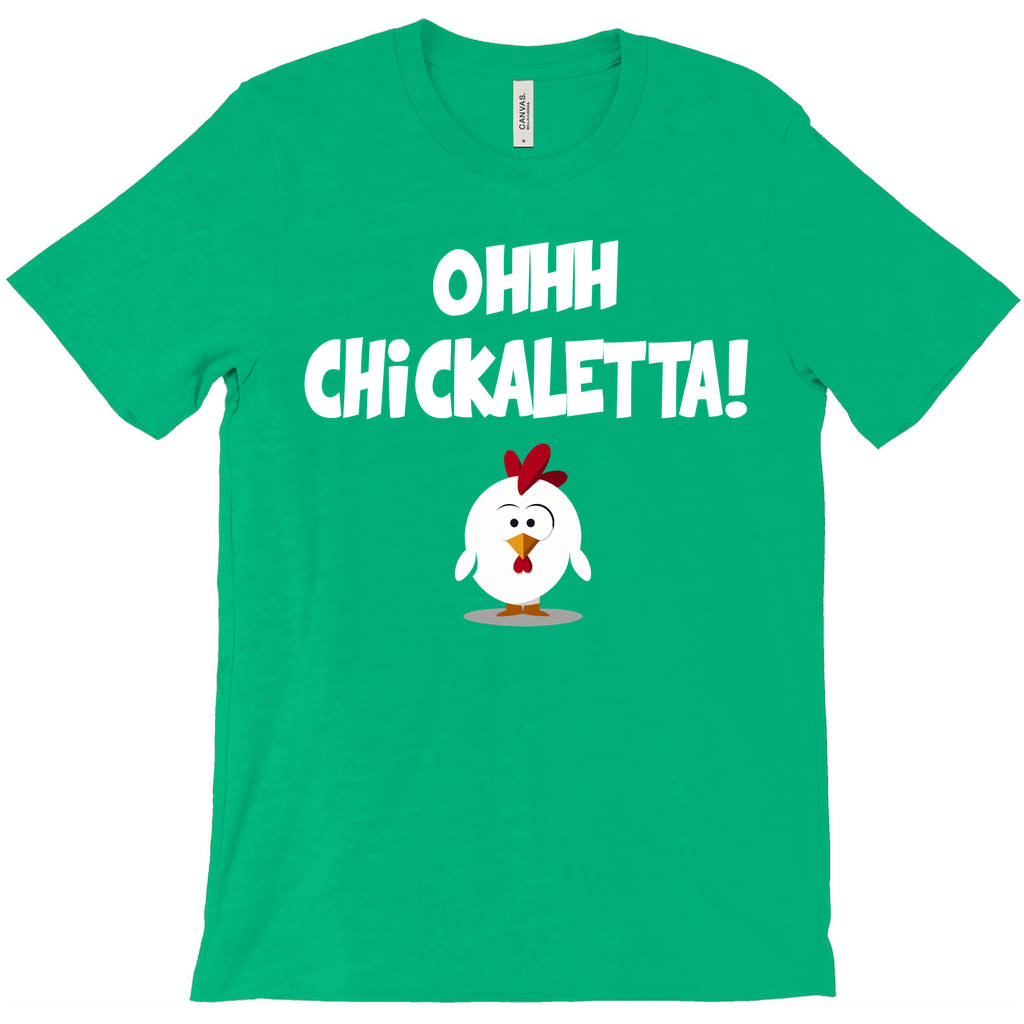 Oh Chickaletta T-Shirta (Unisex Adult Sizes)