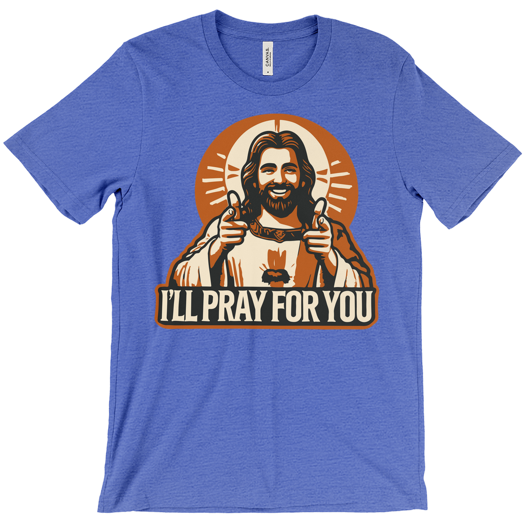 Buddy Jesus I'll Pray for You T-Shirt