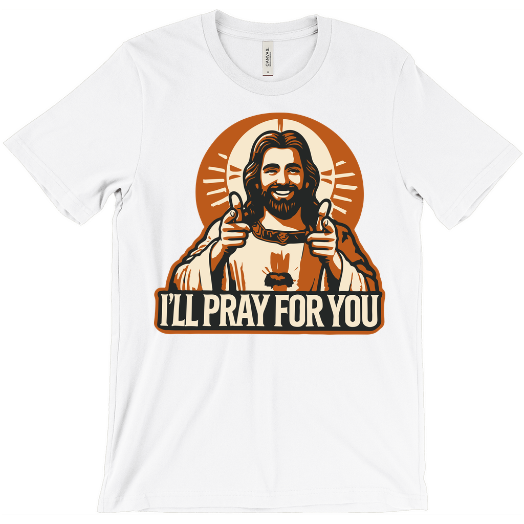 Buddy Jesus I'll Pray for You T-Shirt